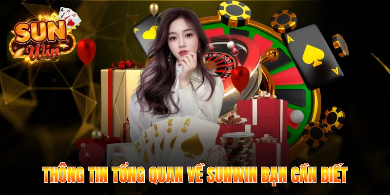 Thông tin tổng quan về Sunwin bạn cần biết