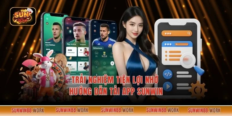 hướng dẫn tải app Sunwin